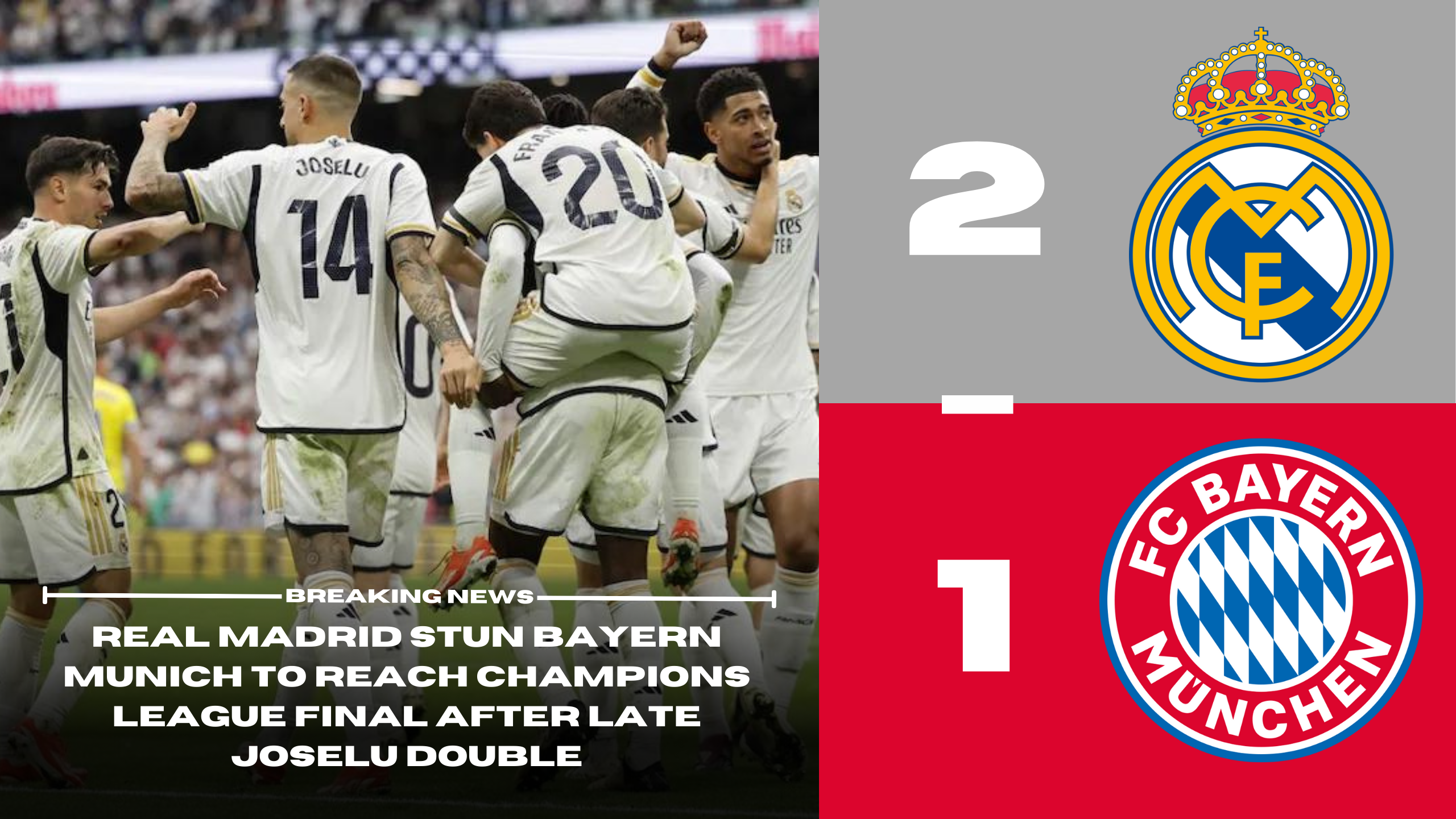 Real Madrid 2 - 1 Bayern Munich | Real Madrid stun Bayern Munich to reach Champions League final after late Joselu double